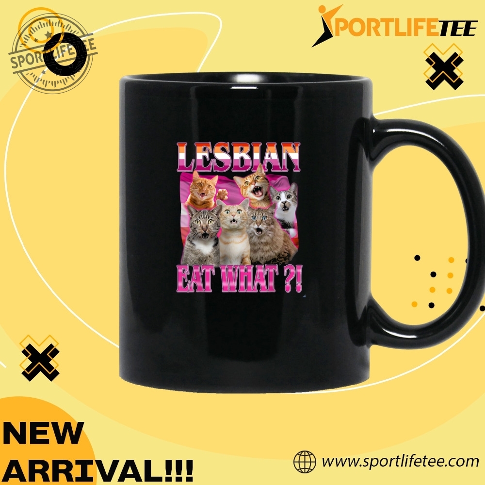 Lesbian Eat What Funny Cat  Shirt