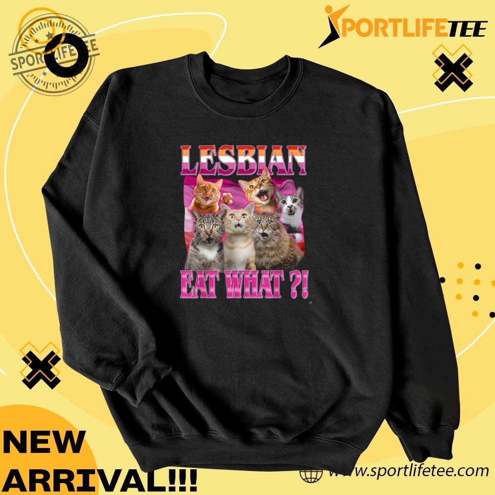 Lesbian Eat What Funny Cat  Shirt